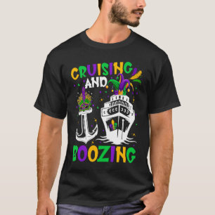 Cruising And Boozing Mardi Gras Cruise Matching Gr T-Shirt