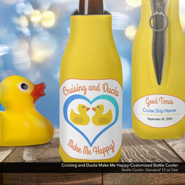 Cruising and Ducks Make Me Happy-Customized Bottle Cooler (Cruising and Ducks Make Me Happy Customized Bottle Sleeve–Personalize this Cooler for Your Vacation)