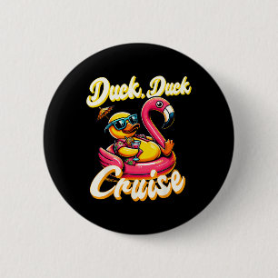 Cruising Ducks Duck Duck Cruise Family Vacation Ru 2 Inch Round Button