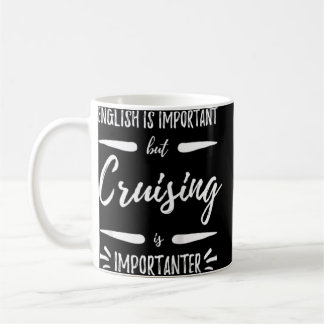 Cruising Importanter Funny Cruise Vacation  Raglan Coffee Mug