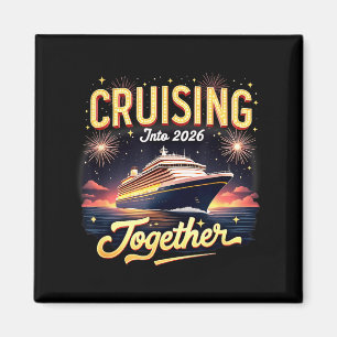 Cruising Into 2026 Together New Year Cruise Ship V Magnet