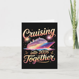 Cruising Into 2026 Together New Year Cruise Vacati Card
