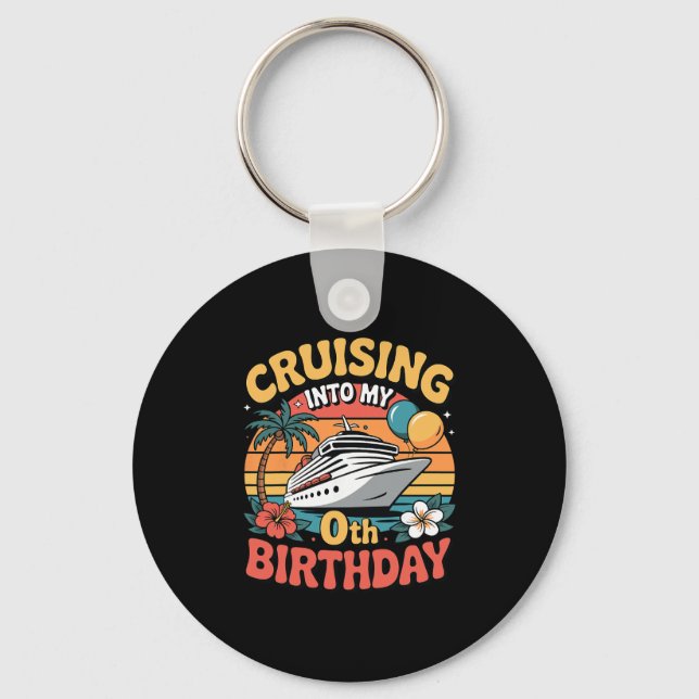 Cruising Into My 0th Birthday  Keychain (Front)