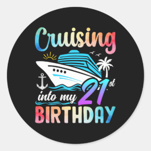 Cruising Into My 21st Birthday 21 Years Old Birthd Classic Round Sticker