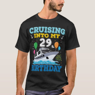Cruising Into My 29th Birthday Party Cruise Squad  T-Shirt