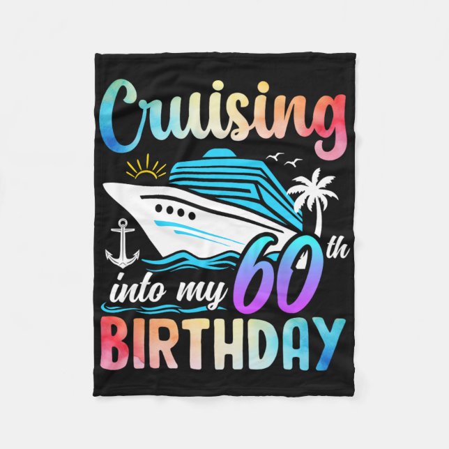 Cruising Into My 60th Birthday 60 Years Old Birthd Fleece Blanket (Front)