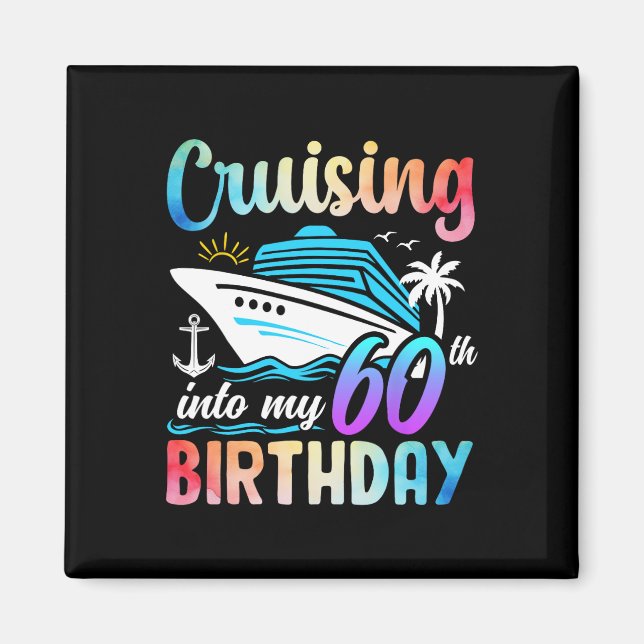 Cruising Into My 60th Birthday 60 Years Old Birthd Magnet (Front)