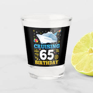 Cruising Into My 65 Birthday Party Shot Glass