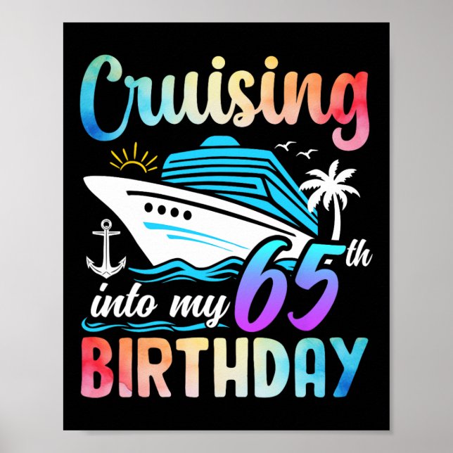 Cruising Into My 65th Birthday 65 Years Old Birthd Poster (Front)
