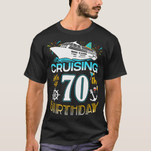 Cruising Into My 70 Year Old Birthday Crew 70th Cr T-Shirt