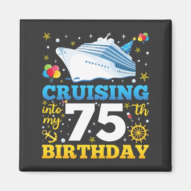 Cruising Into My 75 Birthday Party Square Magnet (Front)