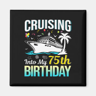 Cruising Into My 75th Birthday 75 Year Old Birthda Magnet