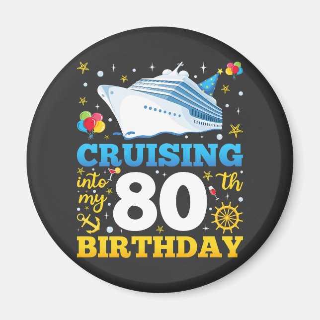 Cruising Into My 80 Birthday Party Circle Magnet (Front)