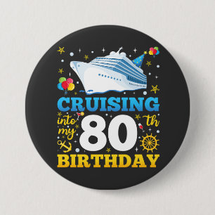 Cruising Into My 80 Birthday Party Round 3 Inch Round Button