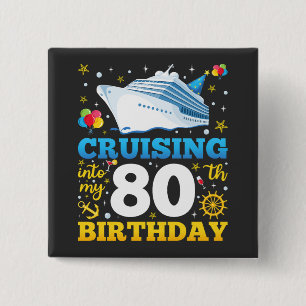 Cruising Into My 80 Birthday Party Square 2 Inch Square Button