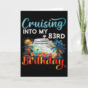 Cruising Into My 83rd Birthday Cruise Birthday Tri Card