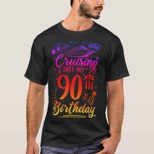 Cruising Into My 90 Year Old Birthday Cruise 90th  T-Shirt