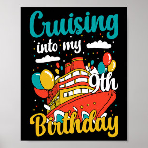 Cruising Into My 9th Birthday Cruise Vacation Boat Poster