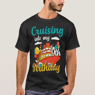 Cruising Into My 9th Birthday Cruise Vacation Boat T-Shirt