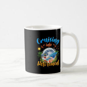 Cruising Into Retirement Men Women Retired Cruise Coffee Mug
