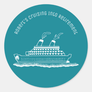 Cruising Into Retirement Ship Classic Round Sticker