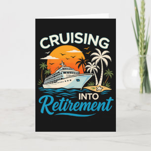 Cruising Into Retirement Tropical Cruise Funny Men Card