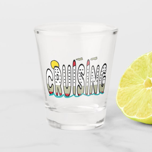 Cruising Shot Glass (Front)