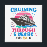 Cruising Through 5 Years Wedding Magnet<br><div class="desc">Cruising and wedding design showing a cruise ship and the quote “Cruising through 5 years”. Perfect to celebrate your 5 years wedding anniversary with a romantic cruise trip.</div>