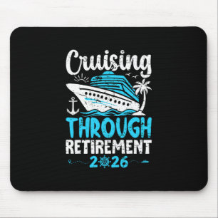 Cruising Through Retirement 2026 Retirement Cruise Mouse Pad