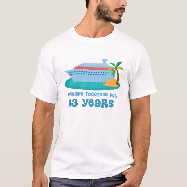 Cruising Together For 13 Years Anniversary Gift T-Shirt (Front)