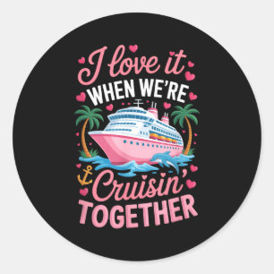 Cruising Together Matching Cruise Valentines Coupl Classic Round Sticker