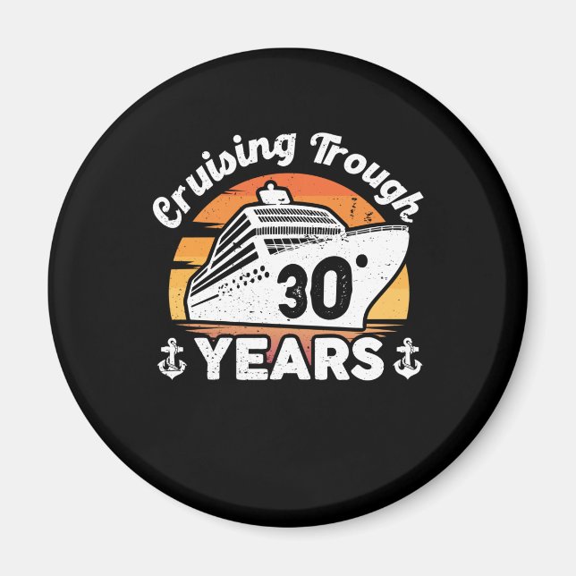 Cruising Trough 30 Years Anniversary Magnet (Front)