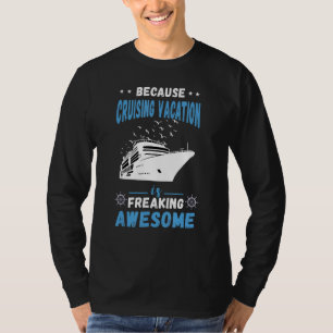 Cruising Vacation Freaking Awesome Cruiser Cruise T-Shirt