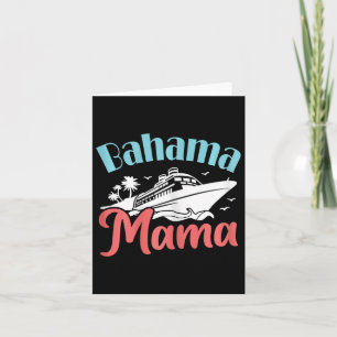 Cruising Vacation Mom Bahamas Trip Bahama Mama  Card