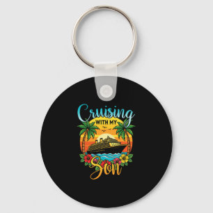 Cruising With My Son Mom Dad Cruise Vacation Match Keychain