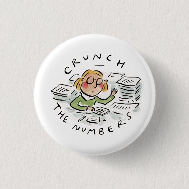 Crunch the numbers 1 inch round button (Front)