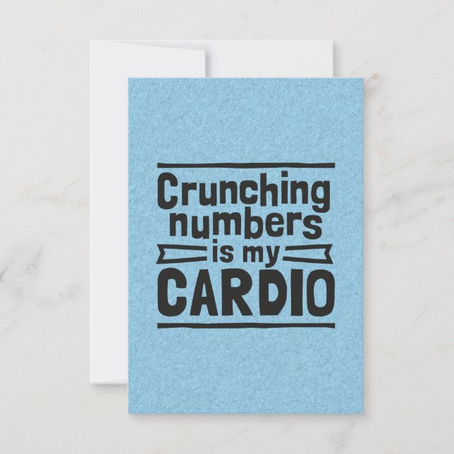 Crunching Numbers Is My Cardio Thank You Card (Front)