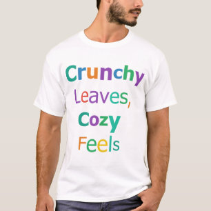 Crunchy Leaves Cozy Feels T-Shirt