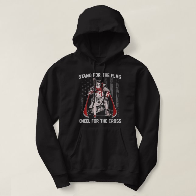 Crusader Knight Stand For The Flag Kneel For The C Hoodie (Design Front)