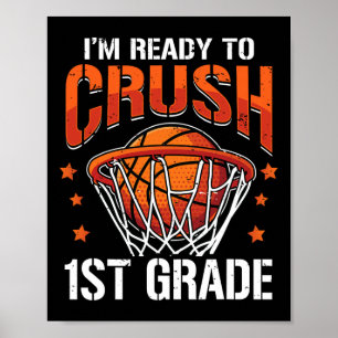 Crush 1st Grade Basketball Back to School Boys Kid Poster
