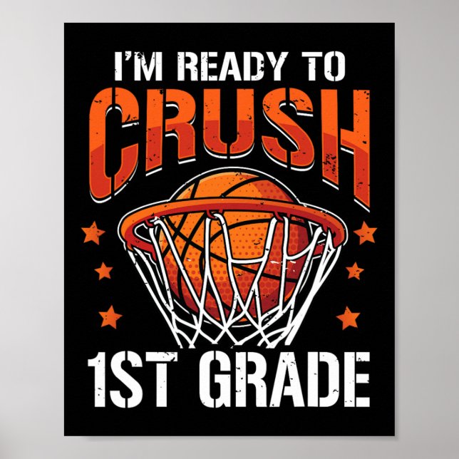 Crush 1st Grade Basketball Back to School Boys Kid Poster (Front)