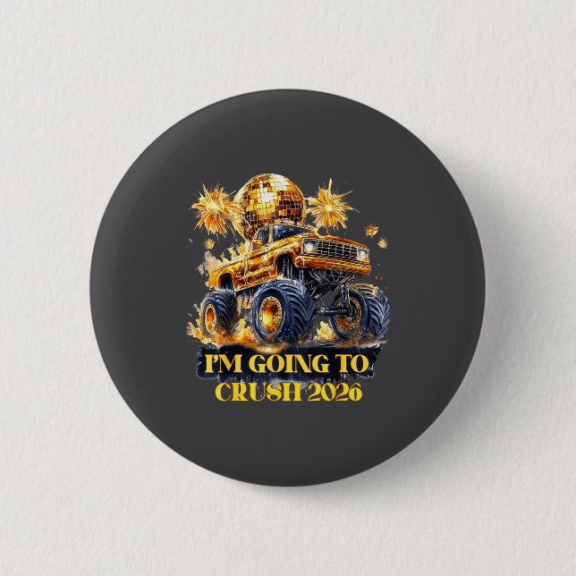 Crush 2026 Monster Truck New Year Party Countdown  2 Inch Round Button (Front)