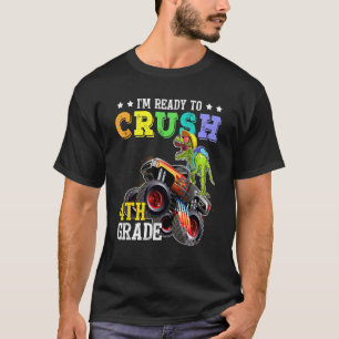 Crush 4th Grade Dinosaur Monster Truck Back To Sch T-Shirt