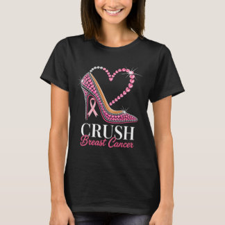 Crush Breast Cancer Awareness Pink Ribbon High Hee T-Shirt