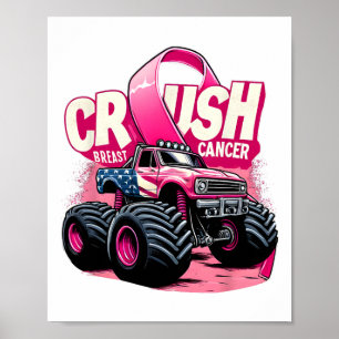 Crush Breast Cancer Truck Breast Cancer Awareness  Poster