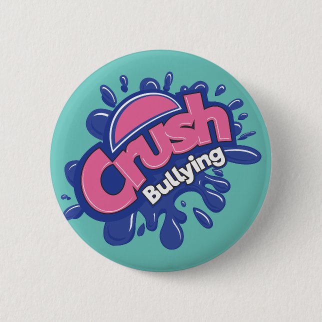 Crush Bullying 2 Inch Round Button (Front)