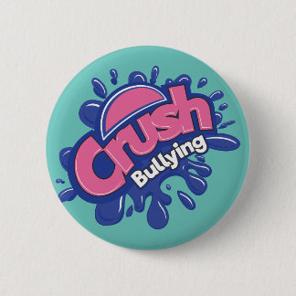 Crush Bullying 2 Inch Round Button