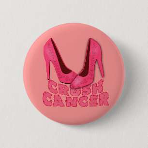 Crush Cancer with Stilettos 2 Inch Round Button