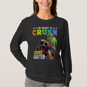 Crush Kindergarten Dinosaur Monster Truck Back To T-Shirt