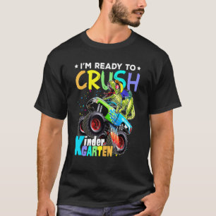 Crush Kindergarten Dinosaur Monster Truck Back To T-Shirt